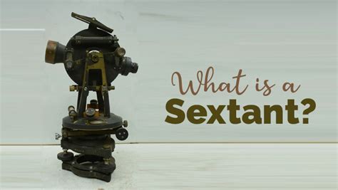 What Is A Sextant And How To Use A Sextant Buy Antique Sextant