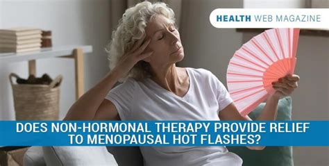 How Non Hormonal Therapy Can Treat Hot Flashes
