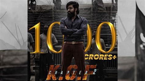 Kgf Chapter 2 Box Office Collection Yashs Film Crosses Rs 1000 Crore
