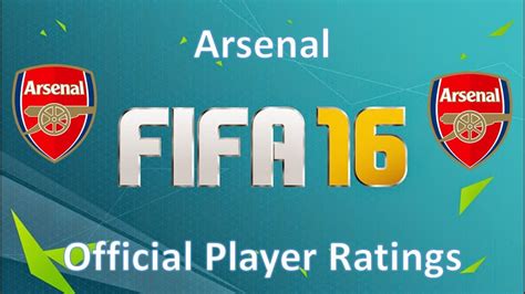 Fifa 16 Official Arsenal Player Ratings Youtube
