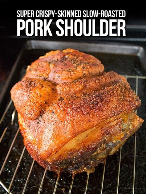 Took it out at 2 p.m. Super Crispy-Skinned Slow-Roasted Pork Shoulder | Slow roasted pork shoulder, Pork recipes, Pork ...