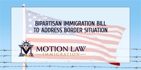 bipartisan immigration bill to address border situation motion law immigration