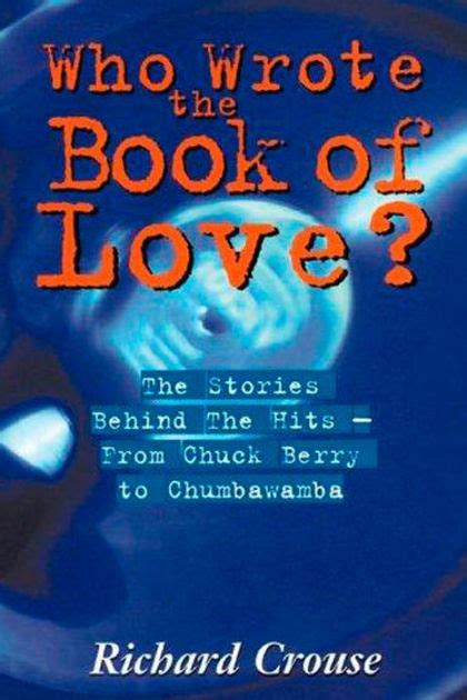Who Wrote The Book Of Love By Richard Crouse Ebook Barnes And Noble®