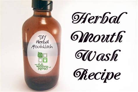 herbal mouth wash recipe herbalism mouthwash herbal tinctures