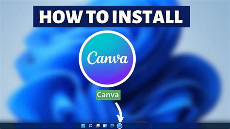 How To Install Canva On Windows 11 Canva Installation Tutorial Youtube