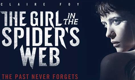 The Girl In The Spiders Web How Does New Film Fit Into The Dragon Tattoo Series Films