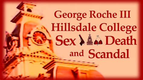 George Roche Iii Hillsdale Colleges Deadly Sex Scandal Youtube