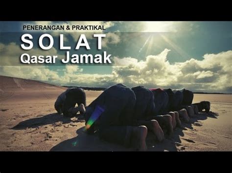 Misalnya shalat jamak qashar dhuhur dan ashar dengan jama taqdim. Panduan Lengkap Solat Qasar dan Jamak - YouTube