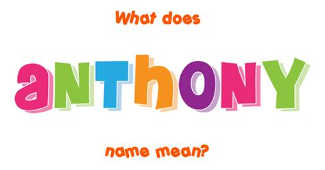 Anthony Name Meaning Of Anthony