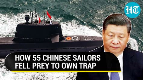 55 chinese sailors killed beijing s submarine falls prey to trap laid for u s uk details