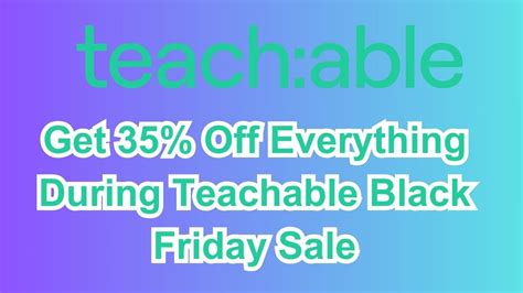 Get 35 Off Everything During Teachable Black Friday Sale