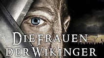 Die Frauen der Wikinger - Odins Töchter - Is Die Frauen der Wikinger ...
