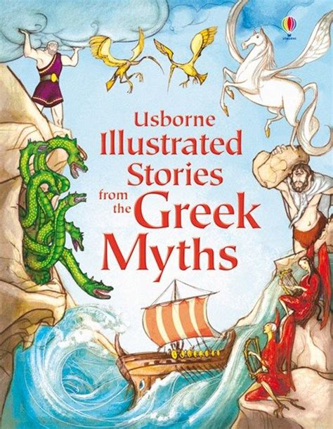 Usborne Illustrated Stories From The Greek Myths History Books For