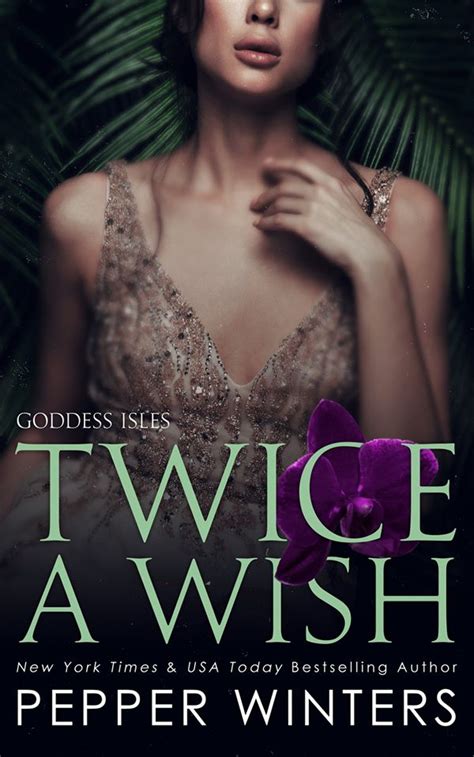 Twice A Wish Goddess Isles 2 By Pepper Winters Goodreads