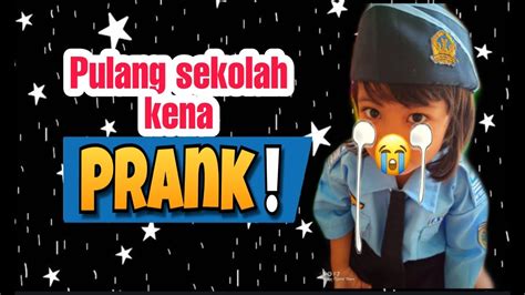 Kena Prank Nabilah Pulang Sekolah Youtube