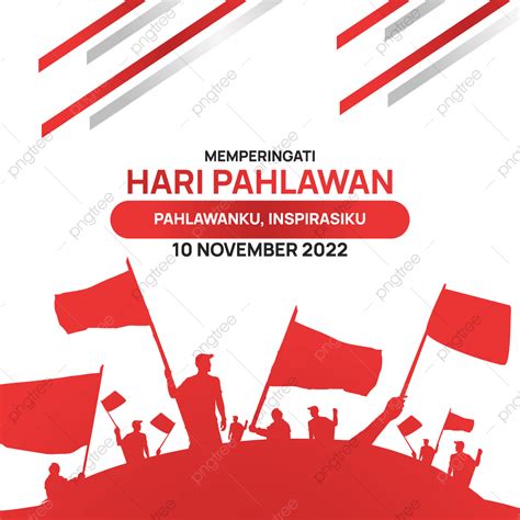 Gambar Bingkai Selamat Hari Pahlawan 10 November 2022 Png Pahlawan