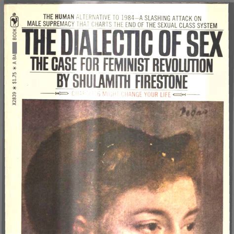 Shulamith Firestone The Dialectic Of Sex The Case For Feminist Revolution 1pdf Docdroid