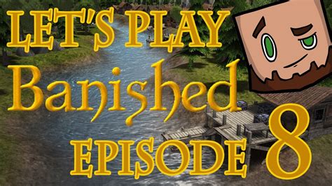 Lets Play Banished Ep 8 The Gods Are Happy Youtube