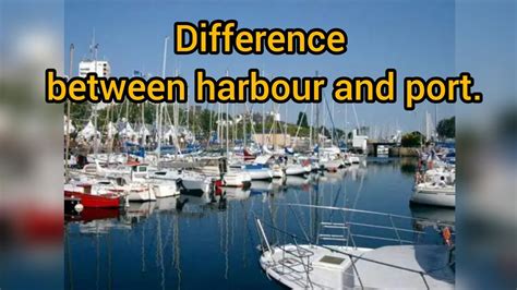 Difference Between Harbour And Port Simple Explanation YouTube
