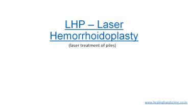 Ppt Laser Haemorrhoidoplasty Lhp Laser Treatment For Piles Powerpoint Presentation Free