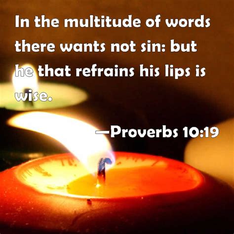 Proverbs 1019 In The Multitude Of Words There Wants Not Sin But He