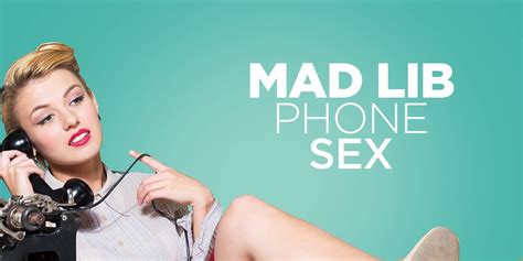 Your Mad Libs Guide To Phone Sex Womens Health