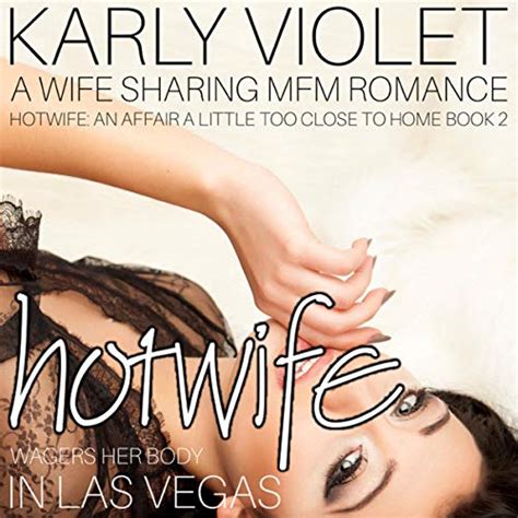 Hotwife Wagers Her Body In Vegas A Wife Sharing MFM Romance By Karly Violet Audiobook