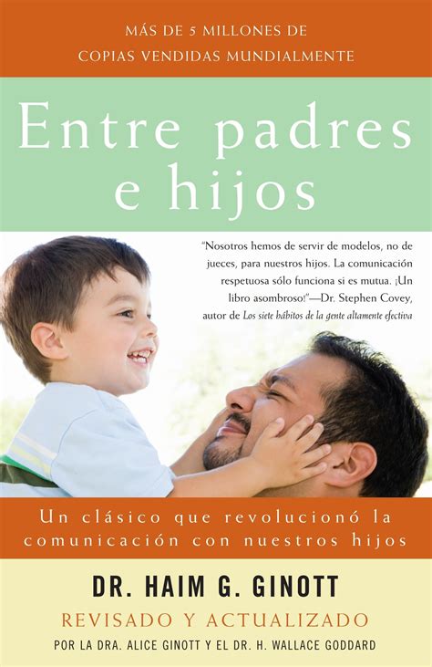 Buy Entre Padres E Hijos Un Cl Sico Que Revoluciono La Comunicacion Con Nuestros Hijos Online