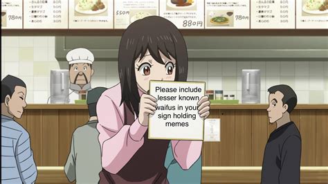 Other Sign Holding Waifus Need Love Too Ranimemes