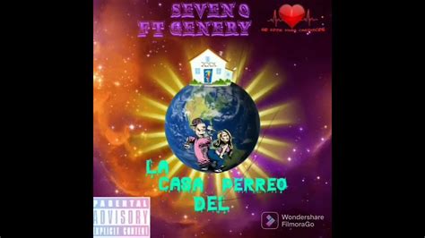 La Casa Del Perreo Seven Q Ft Genery Prod Gravedad Cero Youtube