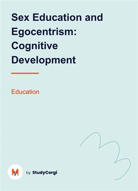 sex education and egocentrism cognitive development free essay example