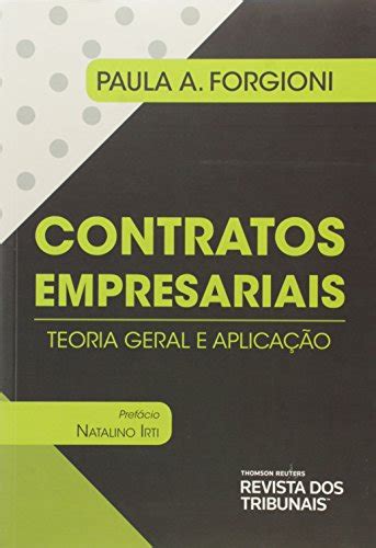 Contratos Empresariais Teoria Geral E Aplicacao By Paula A Forgioni