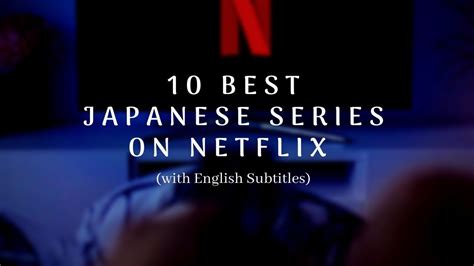 10 Best Japanese Series On Netflix With English Subtitles Japan Web