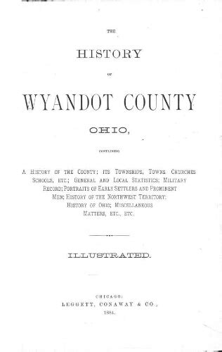 History Of Wyandot County Ohio 1884 A History Of The County Its