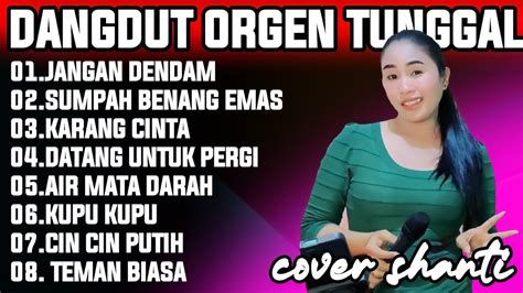 Dangdut Full Album Pilihan Terbaik Cover Shanti Jangan Dendam Lagu