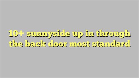 10 Sunnyside Up In Through The Back Door Most Standard Công Lý