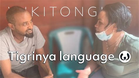 The Tigrinya Language Casually Spoken Michael And Sennite Speaking