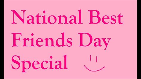 International best friends day is actually scheduled for july 30 every year, so more than a month after national best friends day. National Best Friends Day Special - YouTube