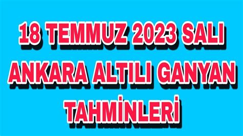 Temmuz Sali Ankara Altili Ganyan Tahm Nler Youtube