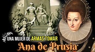Ana de Prusia, Una Mujer de Armas Tomar, Electora de Brandeburgo y ...
