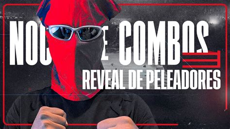 REVEAL DE PELEADORES NOCHE DE COMBOS YouTube