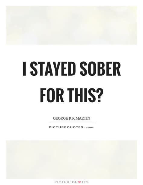 Sober Quotes Sober Sayings Sober Picture Quotes