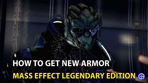 Mass Effect Legendary Edition How To Get New Armor