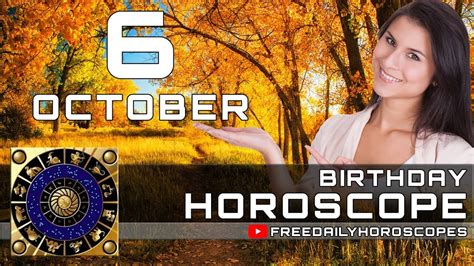October 6 Birthday Horoscope Personality Youtube