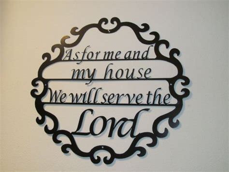 as for me and my house we will serve the lord by starmetalart 200 00 custom metal house