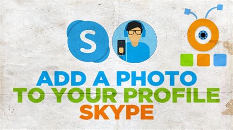 How To Add A Photo To Your Skype Profile How To Add A Picture To