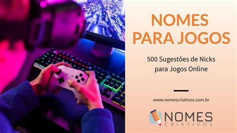 Nomes Para Jogos 500 Nicks Legais E Engraçados Nomes Criativos