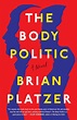 The Body Politic | Book by Brian Platzer | Official Publisher Page ...