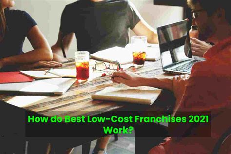 How Do Best Low Cost Franchises 2021 Work