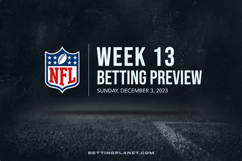 Nfl Sunday Preview And Betting Picks Week 13 1232023